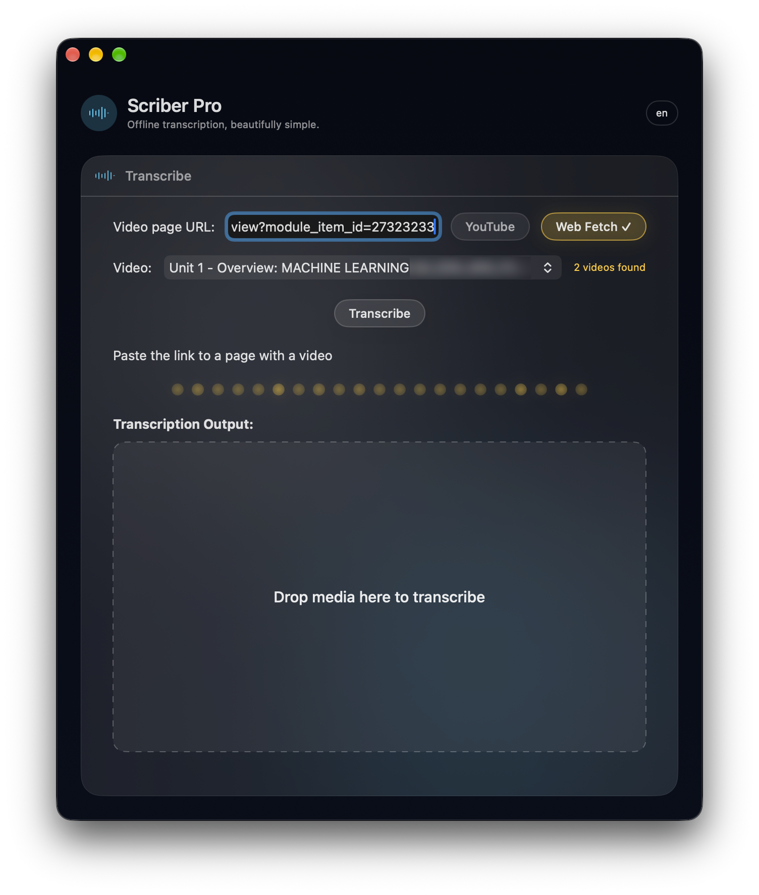 Scriber Pro Web Fetch: a course page link pasted in, the video it found selected, and a Transcribe button